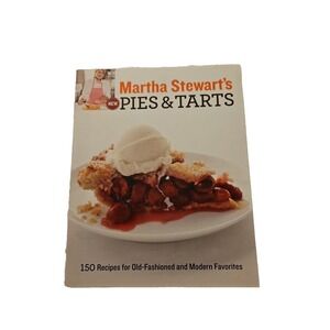 Martha Stewart's New Pies‎ and Tarts : 150 Recipes for Old-Fashioned and Modern